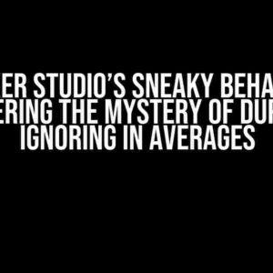 Looker Studio’s Sneaky Behavior: Uncovering the Mystery of Duplicate Ignoring in Averages