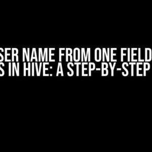 Split User name from one field to two fields in HIVE: A Step-by-Step Guide