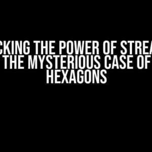 Unlocking the Power of Streamlit: Solving the Mysterious Case of Missing Hexagons